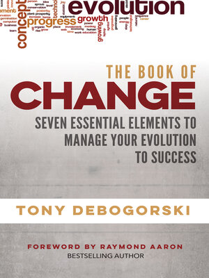 cover image of The Book of Change: Seven Essential Elements to Manage Your Evolution to Success